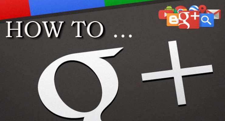 Google+ เล่นอย่างไร ทำอย่างไร และสำคัญอย่างไรในการช่วยโปรโมทเว็บไซต์